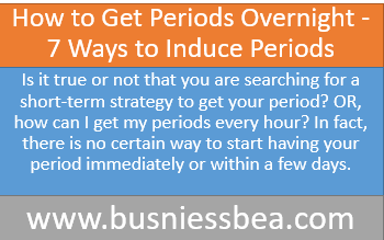 How to Get Periods Overnight