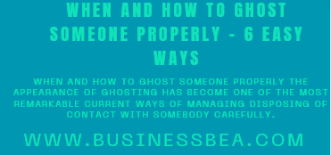 When And How To Ghost Someone Properly